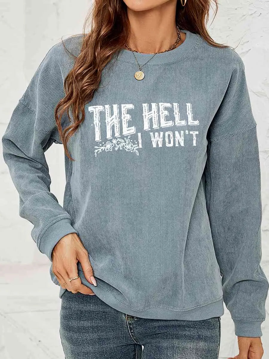 Round Neck Dropped Shoulder THE HELL I WON'T Graphic Sweatshirt - Image #11